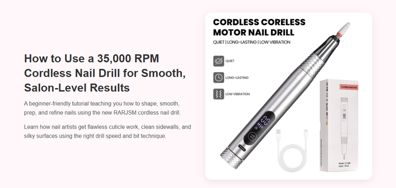 How Do You Use a 35,000 RPM Cordless Nail Drill for Perfect Nails?